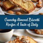 Almond Biscotti: A Perfect Italian Treat Recipe